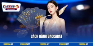 Cách Đánh Baccarat Siêu Dễ | Cập Nhật Thông Tin Chuyên Gia