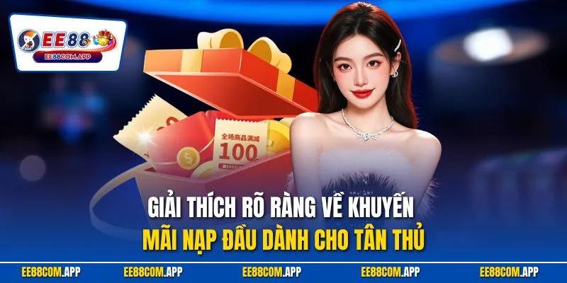 Giải thích rõ ràng về khuyến mãi nạp đầu dành cho tân thủ