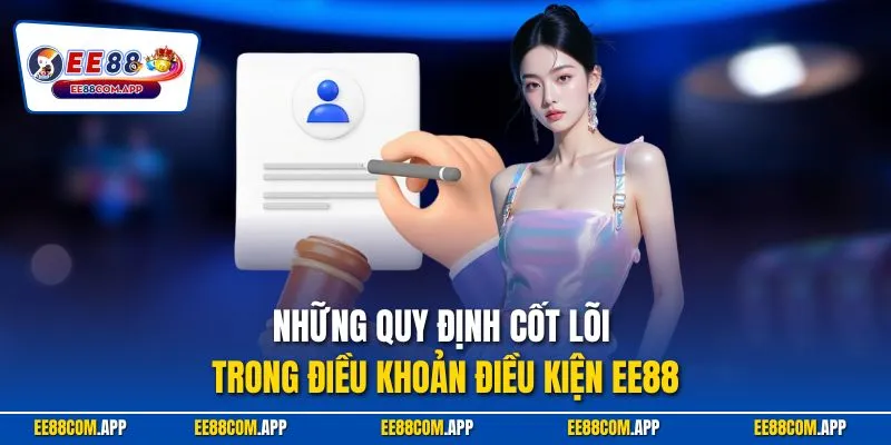 Những quy định cốt lõi trong điều khoản điều kiện EE88